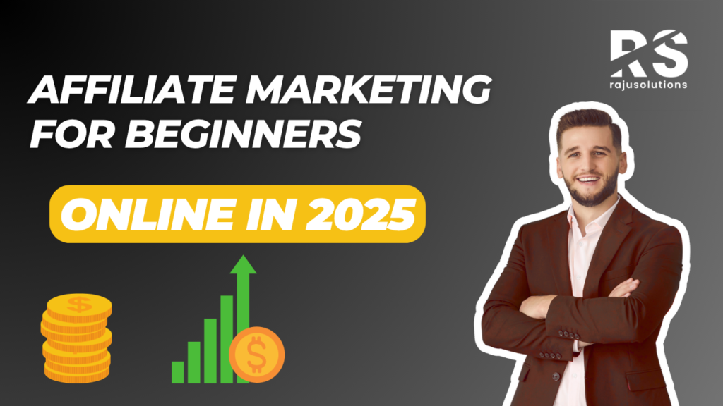 Affiliate Marketing for Beginners: How to Start and Earn in 2025