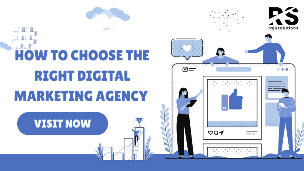 How to Choose the Right Digital Marketing Agency