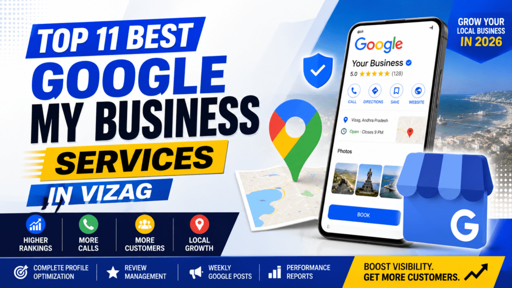 Top 11 Best Google My Business Services in Vizag to Grow Your Local Business in 2026